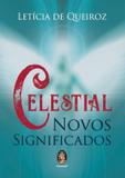 Celestial - novos significados - Madras editora