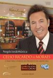 Celso Ricardo de Moraes - A Trajetória Vitoriosa do Presidente do Grupo Crm - Novo século - sp