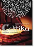 Celtika: O Primeiro Livro de Merlim - Prumo - rocco