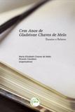 Cem Anos de Gladstone Chaves de Melo - Crv