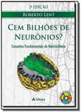 Cem bilhoes de neuronios: conceitos fundamentais d - Atheneu