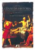 Cenas da História-Os Fatos Que Modificaram Os Rumos da Humanidade - Age