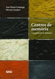 Centros de memória - uma proposta de definição