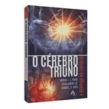 Cérebro Triúno, O - A Serviço do Espírito - Ame-brasil