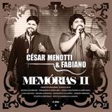 César Menotti Fabiano - Memórias 2 - CD Duplo - Som livre