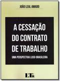 Cessação do Contrato de Trabalho, A - Ltr editora