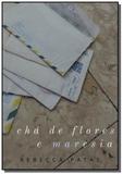Cha de flores e maresia - Autor independente