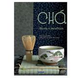 Chá: ritual e benefícios - Editora senac
