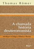 Chamada história Deutoronomista - Introdução sociológica, histórica e literária