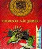 Chamuscou, Nao Queimou - Ediouro