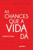 Chances que a vida da, as - Giostri