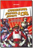 Changeman, Jaspion, Jiraiya Cia - Matrix