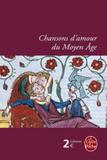 Chansons damour du moyen age - Livre de poche