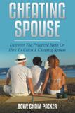 Cheating Spouse - Bowe packer