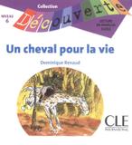 Cheval pour la vie, un - niveau 6 (cd audio) - Cle international - paris