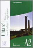 Chiaro! a2 - esercizi supplementari - Alma edizioni
