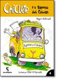 Chiclete e o Expresso das Cobaias - Vol.4 - Coleção Chiclete - Salamandra - moderna