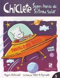 Chiclete - Super-herói do Sistema Solar - Moderna