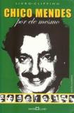 Chico mendes (colecao o autor por ele mesmo / v. 15) - Martin claret