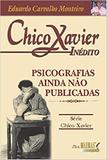 Chico Xavier Inédito - 2010 - Madras