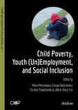Child Poverty, Youth (Un)Employment, and Social Inclusion. - Ibidem-verlag haunschild schoen gbr