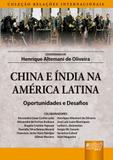 China e Índia na América Latina - Oportunidades e Desafios - Juruá