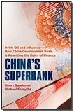 Chinas superbank: debt, oil and influence - how c - Wiley.john sons