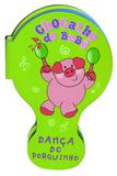 Chocalho Do Bebe: Dança Do Porquinho - Bicho esperto