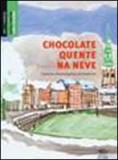 Chocolate quente - coleçao arte conta historias - Dcl difusao cultural