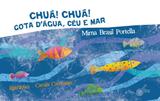 Chuaá! Chuá! Gota dágua, céu e mar - Escrita fina