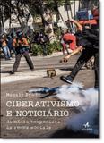 Ciberativismo e Noticiário - Alta books
