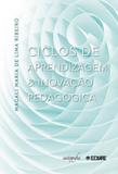 Ciclos de aprendizagem e inovaçao pedagogica - Autografia editora