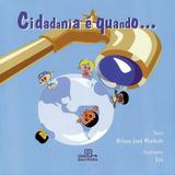 Cidadania é quando - Escritinhas