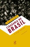Cidadania no Brasil: O longo caminho