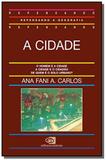 Cidade, a - Contexto