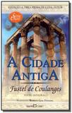 Cidade Antiga, A - Martin claret
