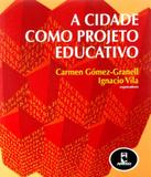 Cidade Como Projeto Educativo, A - Penso (grupo a)