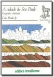 Cidade de sao paulo, a: geografia e historia - vol - Brasiliense