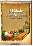 Cidade e As Serras, A - Coleção A Obra-prima de Cada Autor - Martin claret