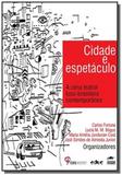 Cidade e espetaculo: a cena teatral luso-brasileir - Educ - puc