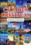Cidades Criativas - Talentos, Tecnologia, Tesouros, Tolerância - Volume I - Dvs editora