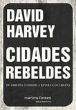 Cidades Rebeldes - Martins editora