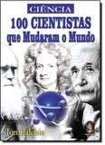 Ciência: 100 Cientistas que Mudaram o Mundo - Madras