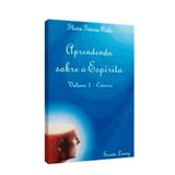 Ciência - Aprendendo Sobre o Espírito - Vol. 1 - Lorenz