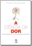 Ciência da Dor, A - Unesp editora