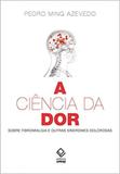 Ciência da Dor, A - Unesp