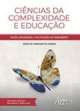 Ciencias da complexidade e educaçao - Appris