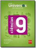 CIENCIAS - PROJETO UNIVERSOS - 9o ANO - Edicoes sm