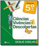 CIENCIAS VIVENCIAS E DESCOBERTAS - 5o ANO - Ftd