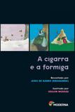 Cigarra e a Formiga - Moderna
